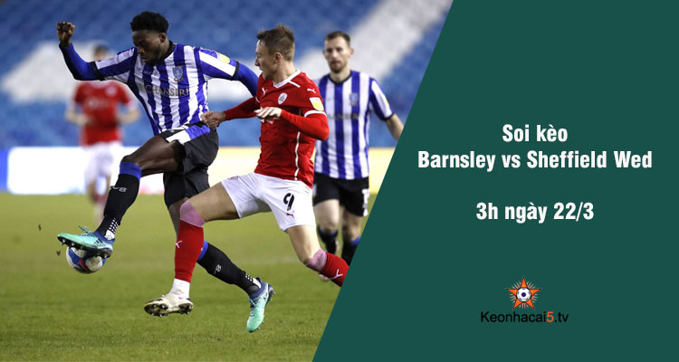 Soi kèo Barnsley vs Sheffield Wed, 3h ngày 22/3
